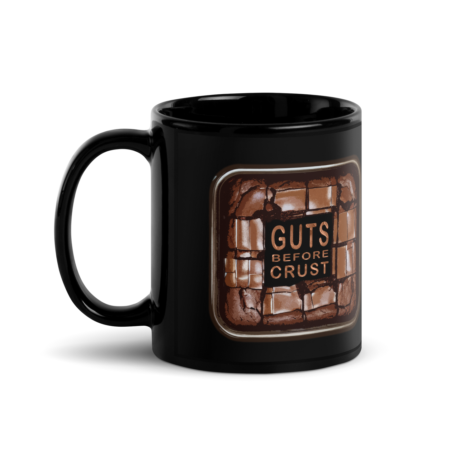 "Guts Before Crust" Brownie Coffee Mug