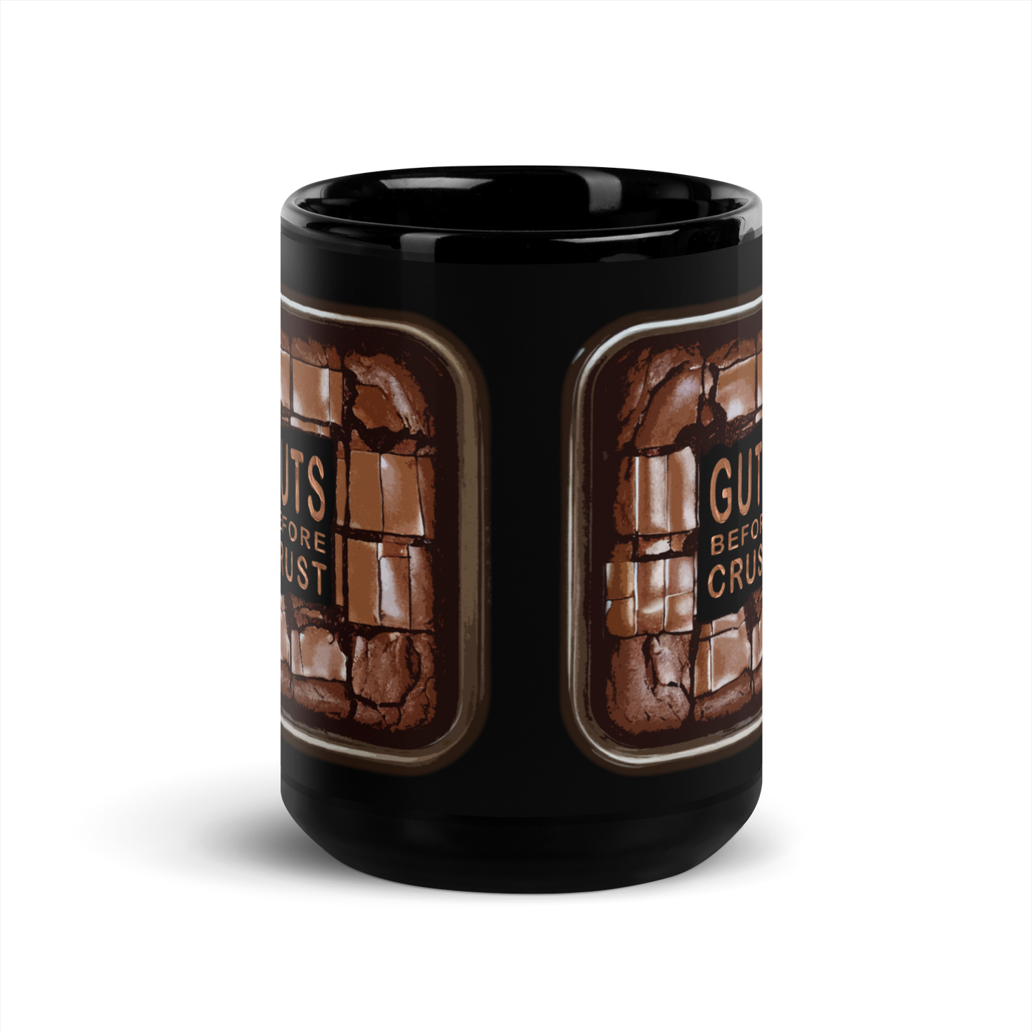 "Guts Before Crust" Brownie Coffee Mug