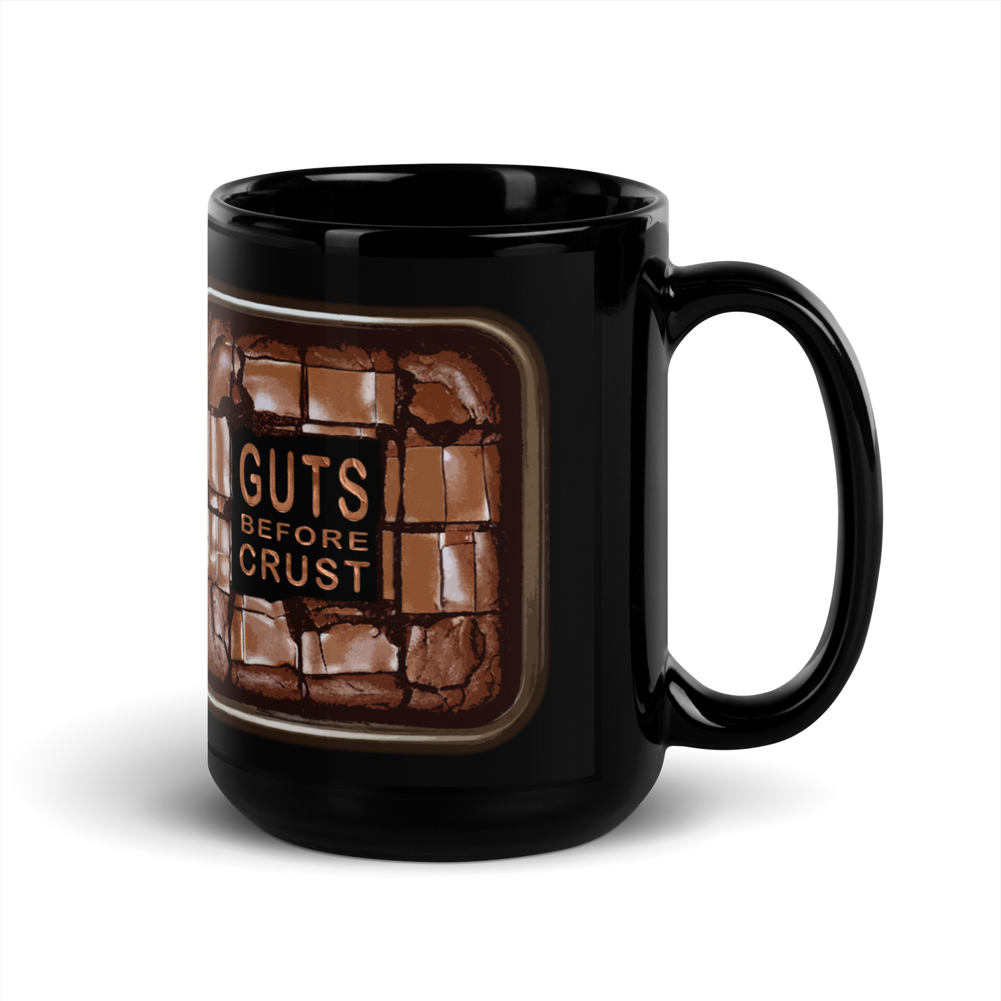 "Guts Before Crust" Brownie Coffee Mug