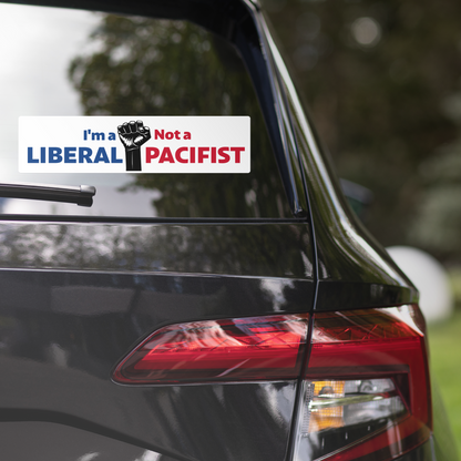 "I'm a Liberal, Not a Pacifist" Rebel Fist Sticker