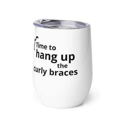 Time To Hang Up The Curly Braces Programmer Retirement/Promotion Tumbler